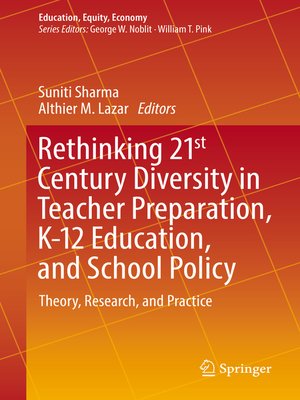 cover image of Rethinking 21st Century Diversity in Teacher Preparation, K-12 Education, and School Policy
